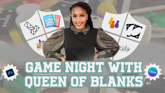 GAME NIGHT WITH QUEEN OF BLANKS CHALLENGE